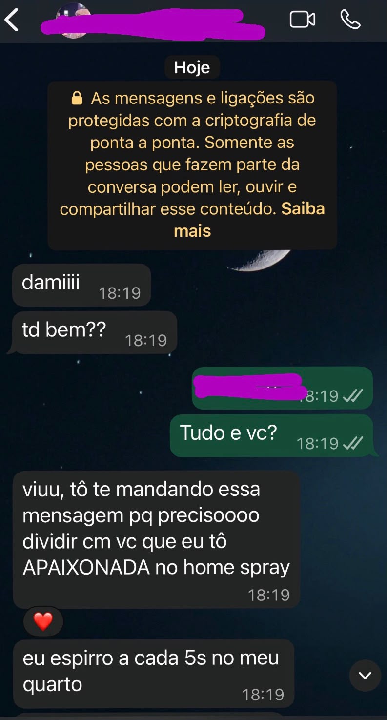 Cliente conta que está apaixonada pelo home spray.